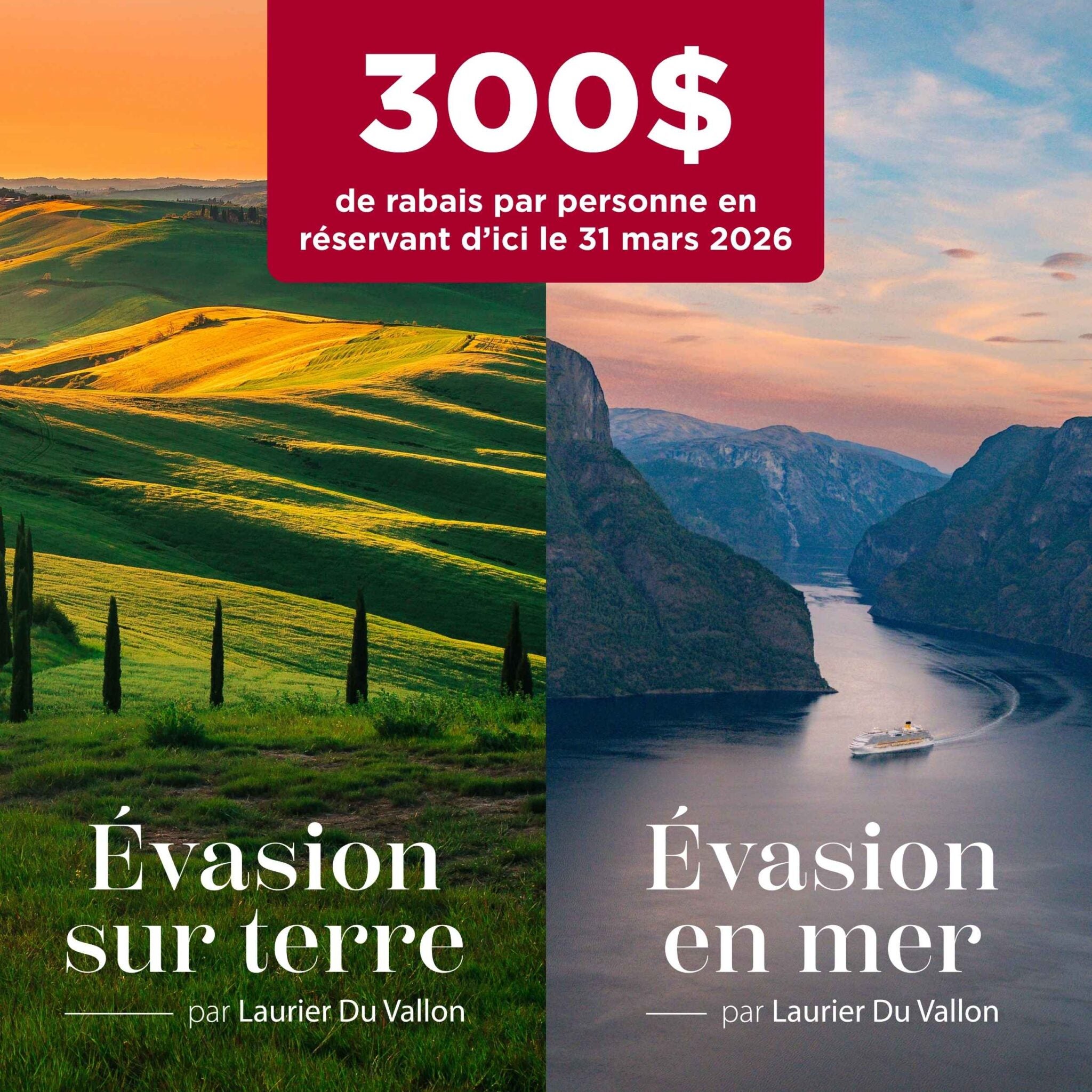 300-de-rabais-evasion-sur-terre-evasion-en-mer